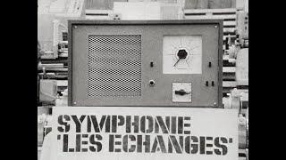 La symphonie des échanges - L'exposition nationale (1964)