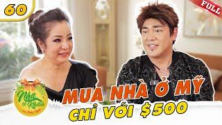 Sang Mỹ chỉ với 500 đô, nam ca sĩ bất ngờ mua nhà trước cả Thuý Nga | Nhà Có Khách US #60