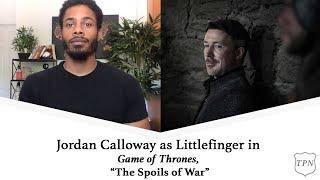 The Plague Nerdalogues: Jordan Calloway as Littlefinger