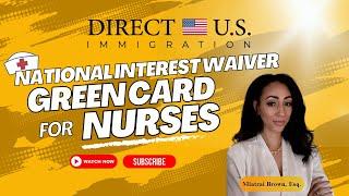 National Interest Waiver Green Card for Nurses | Miatrai brown | Direct U.S. Immigration