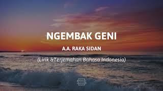 Ngembak Geni - A. A. Raka Sidan (Lirik & Terjemahan Bahasa Indonesia)