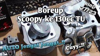 Bore up scoopy Jadi 130cc TU  || Auto Jengat jengat...!! #elvm #scoopy #scoopyindonesia #boreup