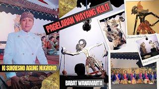 KI SUKRESNO AGUNG NUGROHO LAKON BABAT WANAMARTA DAN SRI BOYONG WAYANG KULIT Dalang SAN Channel