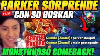 PARKER sorprende con su HUSKAR en SERVER EUROPA!Monstruoso Comeback!!