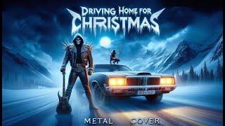 Driving Home for Christmas Goes METAL - Epic Metal Cover of 'Driving Home for Christmas'