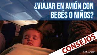 Viajar en avión con chicos y bebés - consejos