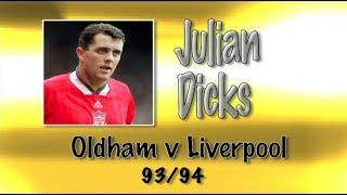 JULIAN DICKS - Oldham v Liverpool, 93/94| Retro Goal