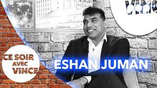 Ce Soir Avec Vince - Eshan Juman