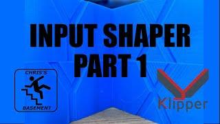 Input Shaper - Part 1 - Klipper  - Chris's Basement - 2023