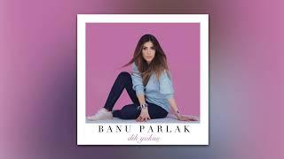 Banu Parlak - Dik Yokuş