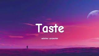 Sabrina Carpenter - Taste (Lyrics)