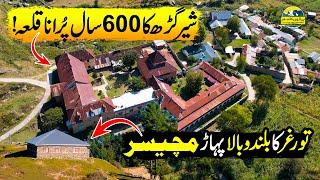 Explore Sher Garh To Machisar Mountain | Historical Fort of Mansehra | Paharon Ka Safar