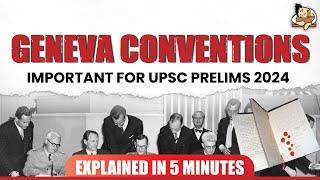 Why will UPSC ask about these 4 Geneva Conventions in Prelims 2024 || Sleepy Classes