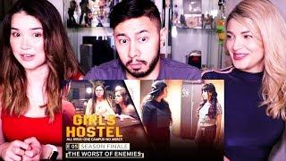 GIRLS HOSTEL | E05: The Worst Of Enemies | Girliyapa | Reaction!