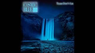 COSMIC BLUE - Tears Dont Lie Maxi Version