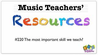 The most important skill we teach as music teachers.