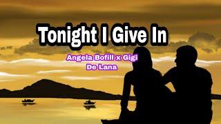 Tonight In Give In lyrics|Angela Bofill x Gigi De Lana