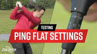 Testing the PING Adjustable Hosel FLAT Settings