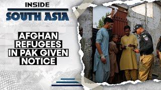 Afghan refugees in Pakistan given notice | Inside South Asia