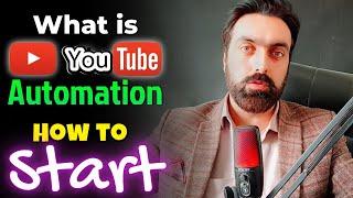 What is YouTube Automation | How to Start YouTube Automation