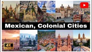 Las 30 Ciudades Coloniales Más Bonitas De Mexico, Parte 2