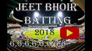 Jeet Bhoir Batting 2018