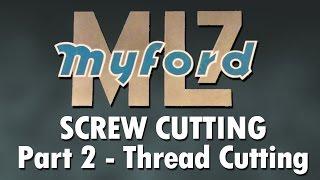 Screw Cutting on a Myford ML7 Lathe - Part 2 - Cutting the Thread