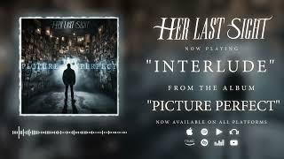 Her Last Sight - "Interlude"