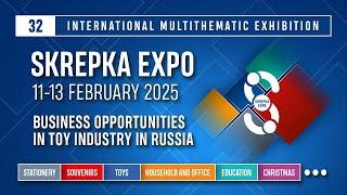 Opportunities for toy industry players in Skrepka Expo, Russia