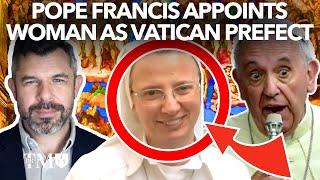 Pope Francis appoints WOMAN as Vatican Prefect – Breaking Tradition w Dr. Taylor Marshall