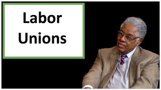 The Damages Caused By Labor Unions No One Talks About | Thomas Sowell