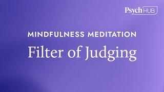 The Filter of Judging | Mindfulness Meditation