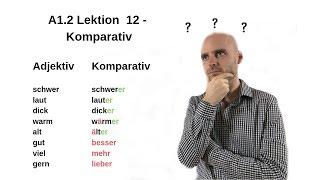 Deutschkurs A1.2 Lektion 12 - Komparativ