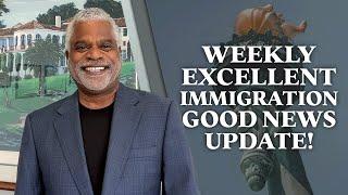 Weekly Excellent Immigration Good News Update - Tips for USA Visa - GrayLaw TV