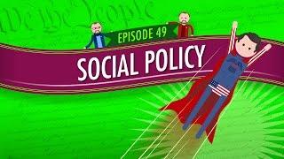 Social Policy: Crash Course Government and Politics #49
