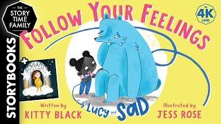 How to Identify your Emotions: Follow Your Feelings Lucy and Sad