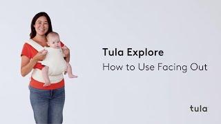 How to Use Facing Out | Tula Explore Baby Carrier