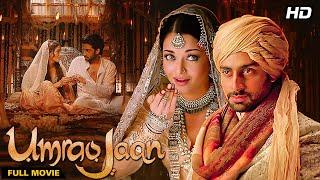 Umrao Jaan Full Movie 4K ( 2006) | Aishwarya Rai Super Hit Movie | Abhishek Bachchan | Ghazal