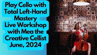 Play Cello with Total Left-Hand Mastery Using Mind & Body Methods for better intonation & control