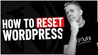 How To Reset A WordPress Website - 100% FREE