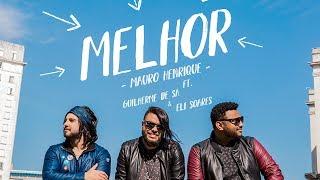 Mauro Henrique | Melhor (Ft. Guilherme Sá & Eli Soares) Loop Session Friends.