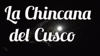 VIAJE A LO DESCONOCIDO/LA CHINCANA DEL CUSCO