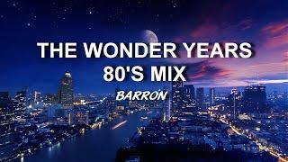 BARRON - THE WONDER YEARS 80'S MIX