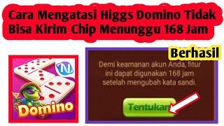 Cara Mengatasi Akun Higgs Domino Tidak Bisa Kirim Chip Menunggu 168 jam