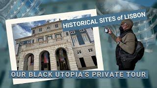 Historic Sites of Lisbon, Portugal | Our Black Utopia gets a Private Tour