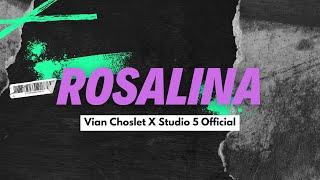 LAGU ACARA TERBARU 2024 || ROSALINA || VIAN CHOSLET STUDIO 5 OFFICIAL