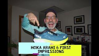 HOKA ARAHI 6 FIRST IMPRESSIONS - BETTER THAN THE ARAHI 5???