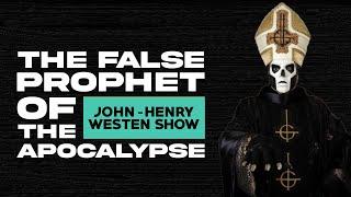 The False Prophet of The Apocalypse | John-Henry Westen Show