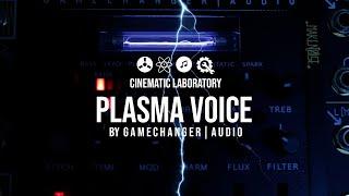 Plasma Voice | By GameChanger Audio