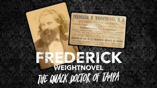 Frederick Weightnovel: The Quack Doctor of Tampa